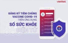 Đẩy mạnh tuyên truyền cài đặt ứng dụng “sổ sức khỏe điện tử” hỗ trợ công tác tiêm chủng vắc xin phòng Covid - 19