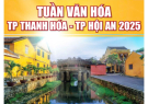 “Tuần văn hóa TP Thanh Hóa - TP Hội An” – nối kết những giá trị văn hóa lịch sử