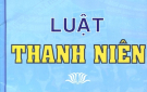  Luật Thanh niên năm 2020: những nội dung cơ bản